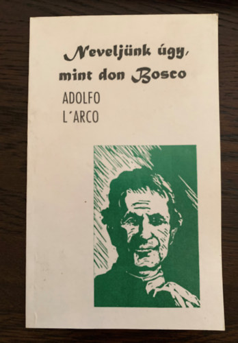 Adolfo L'arco - Neveljnk gy, mint don Bosco