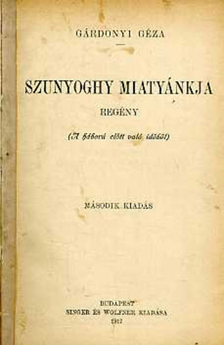 Szunyoghy miatynkja (A hbor eltt val idkbl)