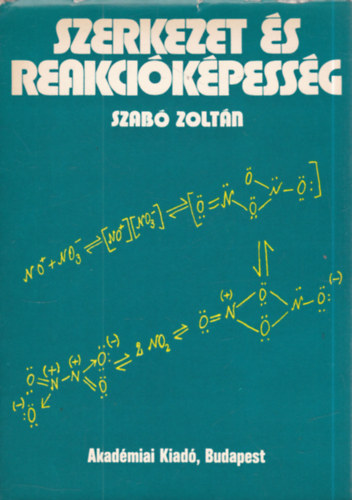 Szab� Zolt�n - Szerkezet �s reakci�k�pess�g