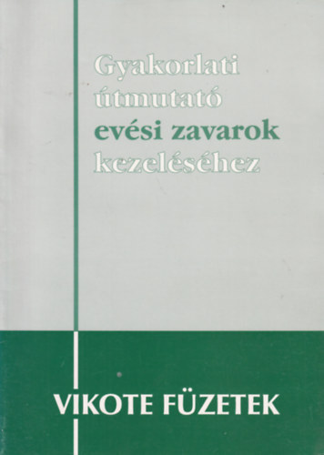 Gyakorlati �tmutat� ev�si zavarok kezel�s�hez - Vikote f�zetek