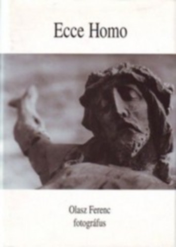 Ecce Homo. Msodik knyv (1974-2006)