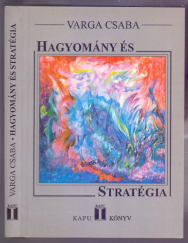Varga Csaba - Hagyomny s stratgia (Kapu Knyv)