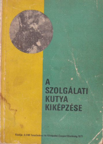 A szolglati kutya kikpzse