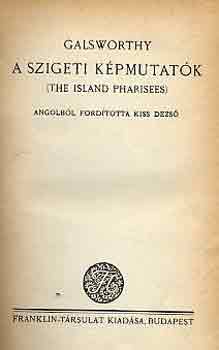 John Galsworthy - A szigeti kpmutatk