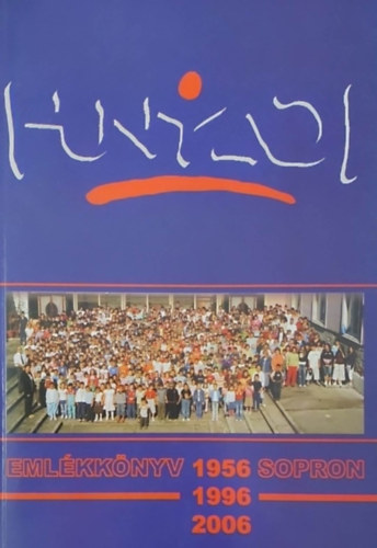 Hunyadi J�nos Evang�likus �ltal�nos Iskola eml�kk�nyve 1956-1996-2006