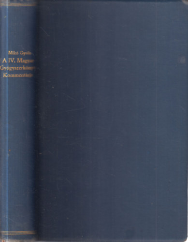 Dr. Mik� Gyula - A IV.-ik Magyar Gy�gyszerk�nyv komment�rja