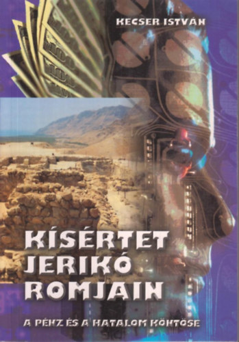 Ksrtet Jerik romjain - A pnz s a hatalom kntse