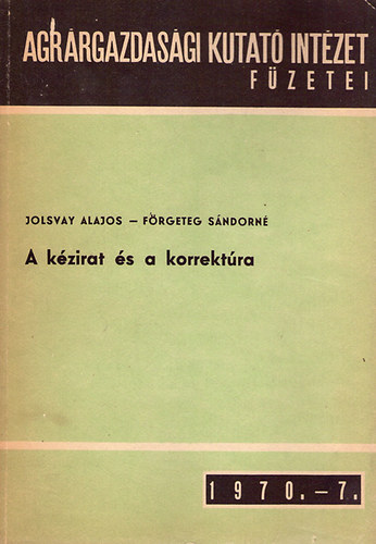 Jolsvay-Förgetegné - A kézirat és a korrektúra