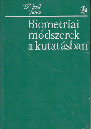 Biometriai mdszerek a kutatsban  (55 fekete- fehr brval illusztrlva. Msodik, tdolgozott bvtett kiads)