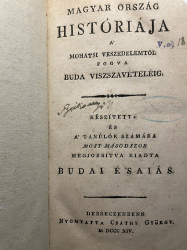 Budai 'sais - Magyar orszg histrija a mohtsi veszedelemtl fogva Buda...