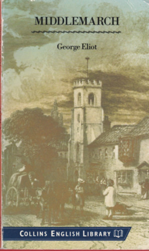 George Eliot - Middlemarch