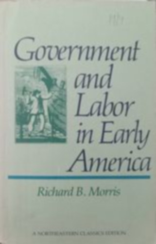Government and Labor in Early America