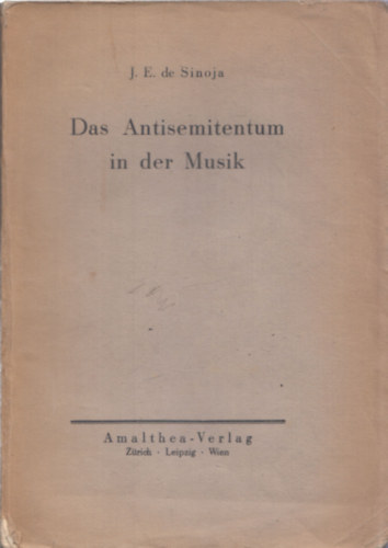 J.E. de Sinoja - Das Antisemitentum in der Musik