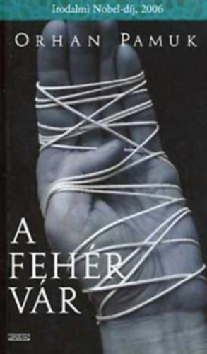 A feh�r v�r + Az �j �let ( 2 k�tet)
