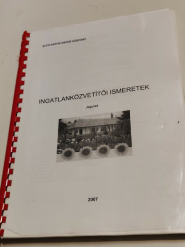 ismeretlen - Ingatlanközvetítői ismeretek (jegyzet) Alfa Kapos képzőközpont