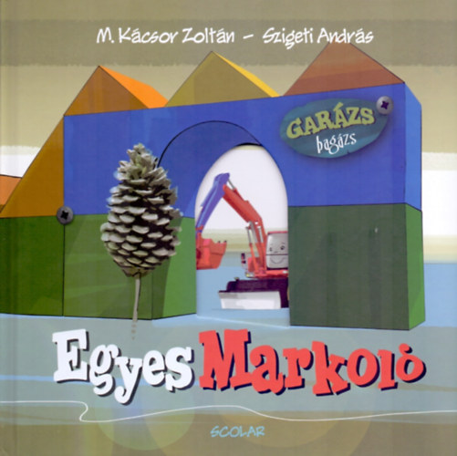 M. Kcsor Zoltn - Egyes Markol