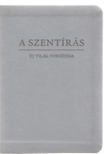 A Szentrs j vilg fordtsa