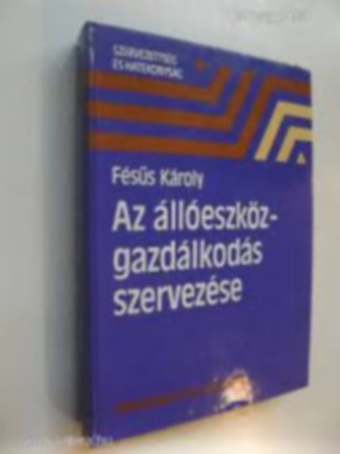 Az �ll�eszk�z-gazd�lkod�s szervez�se
