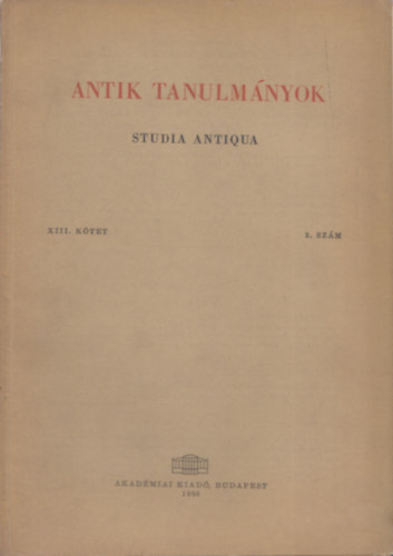 Antik tanulm�nyok-Studia antiqua XIII. k�tet 2. sz�m