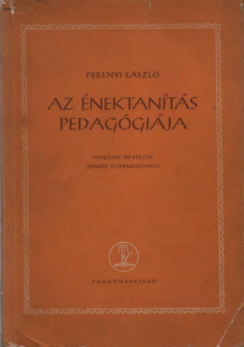 Az nektants pedaggija - Hogyan neveljk zenre gyermekeinket?