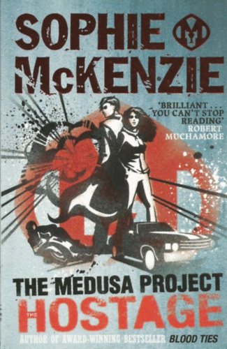 Sophie McKenzie - The Medusa Project - The Hostage