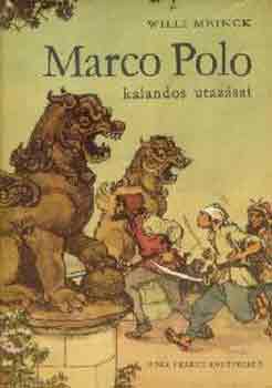 Willi Meinck - Marco Polo kalandos utazsai