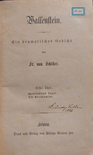 Friedrich Schiller - 3 m egybektve: Wallenstein - ein Dramatisches Gedicht (Wallenstein drmai kltemny) / Die Braut von Messina Oder die feindichlen brder (Messina menyasszonya vagy az ellensges testvrek) /Kabale und Liebe (sszeeskvs s a szerelem)