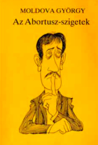 Az Abortusz-szigetek - SZAT�R�K, T�RT�NETEK (Kaj�n Tibor rajzaival)