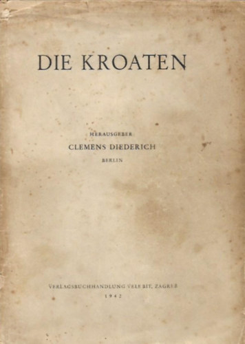 Clemens Diederich - Die Kroaten