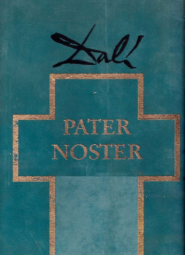 Pater Noster (a Miatynk 10 nyelven, Dal 9 festmnyvel)