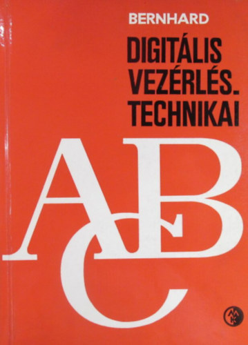 Bernhard J.H. - Digit�lis vez�rl�stechnikai abc