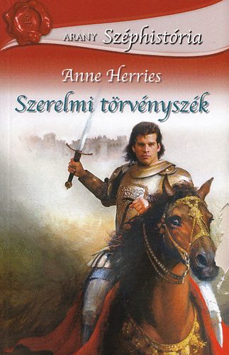 Anne Herries - Szerelmi trvnyszk