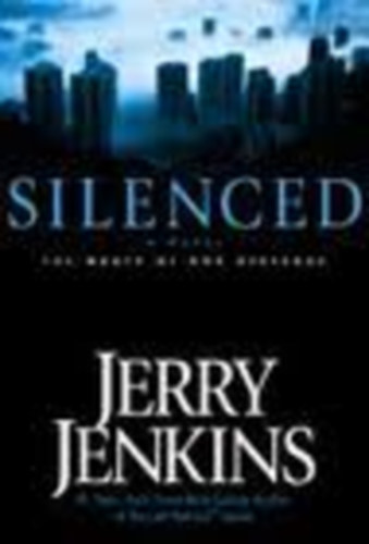 Jerry B. Jenkins - Silenced: The Wrath of God Descends