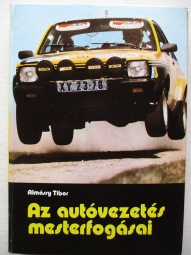 Alm�ssy Tibor - Az aut�vezet�s mesterfog�sai