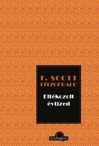 Francis Scott Fitzgerald - Eltkozolt vtized