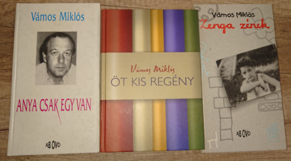 3 knyv Vmos Miklstl: Anya csak egy van, Zenga znek, t kis regny