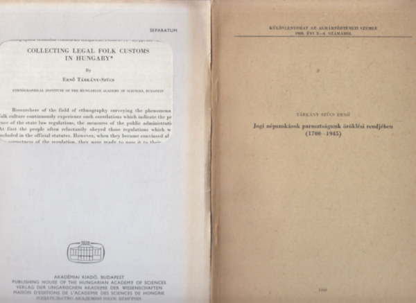 Trkny Szcs Ern tanulmny magyarul s angolul: Jogi npszoksok parasztsgunk rklsi rendjben 1700-1945 + Collecting legal folk customs in Hungary