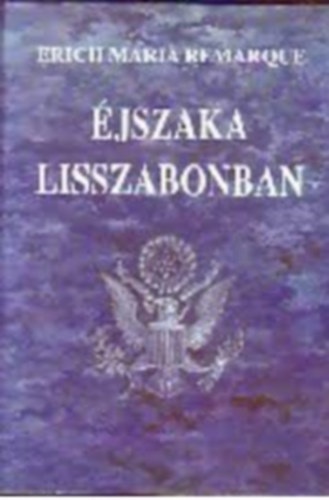 Erich Maria Remarque - jszaka Lisszabonban