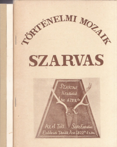 Dr. Szilvssy Lszl - Trtnelmi mozaik I-III. - Szarvas