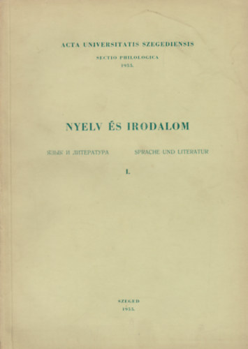 Nyelv s irodalom I.  - acta universitatis szegediensis