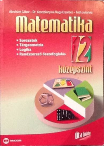 brahm Gbor - Dr. Kosztolnyin Nagy Erzsbet - Tth Julianna - Matematika 12. - kzpszint