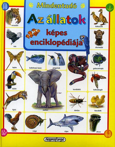 Forgcs Attila - Az llatok kpes enciklopdija - Mindentud