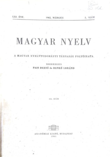 Magyar Nyelv 433. szm (LXI.vf. 1965. mrcius 1.szm)
