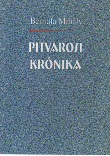 Pitvarosi Krnika  ( Szubjektv fejezetek a magyarorszgi szlovkok trtnethez