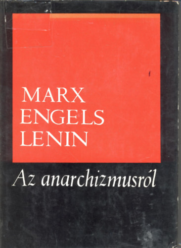 Marx Engels Lenin - Az anarchizmusrl