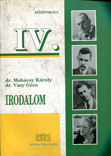 Mohcsi Kroly dr.; Vasy Gza dr. - Irodalom IV. (kzpiskola)