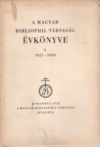 A Magyar Bibloiphil Trsasg vknyve I.1921-1928