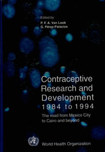 Contraceptive Research and Development 1984 to 1994.