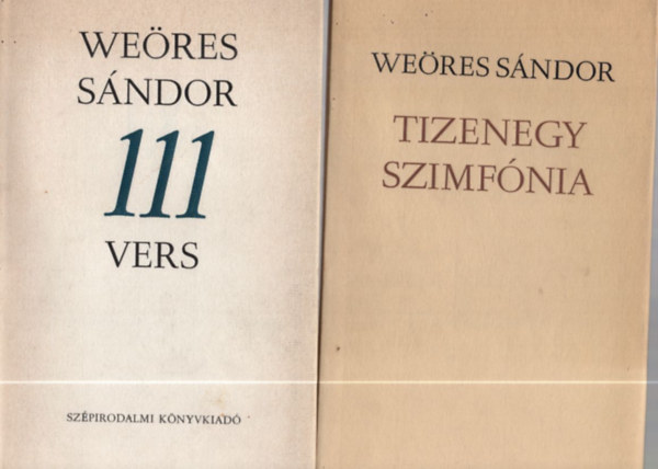 2 db Weres Sndor: Tizenegy szimfnia +111 vers