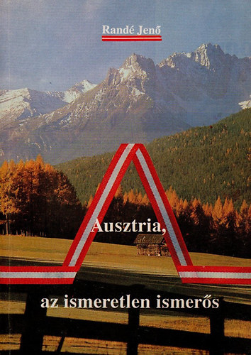 Ausztria, az ismeretlen ismers